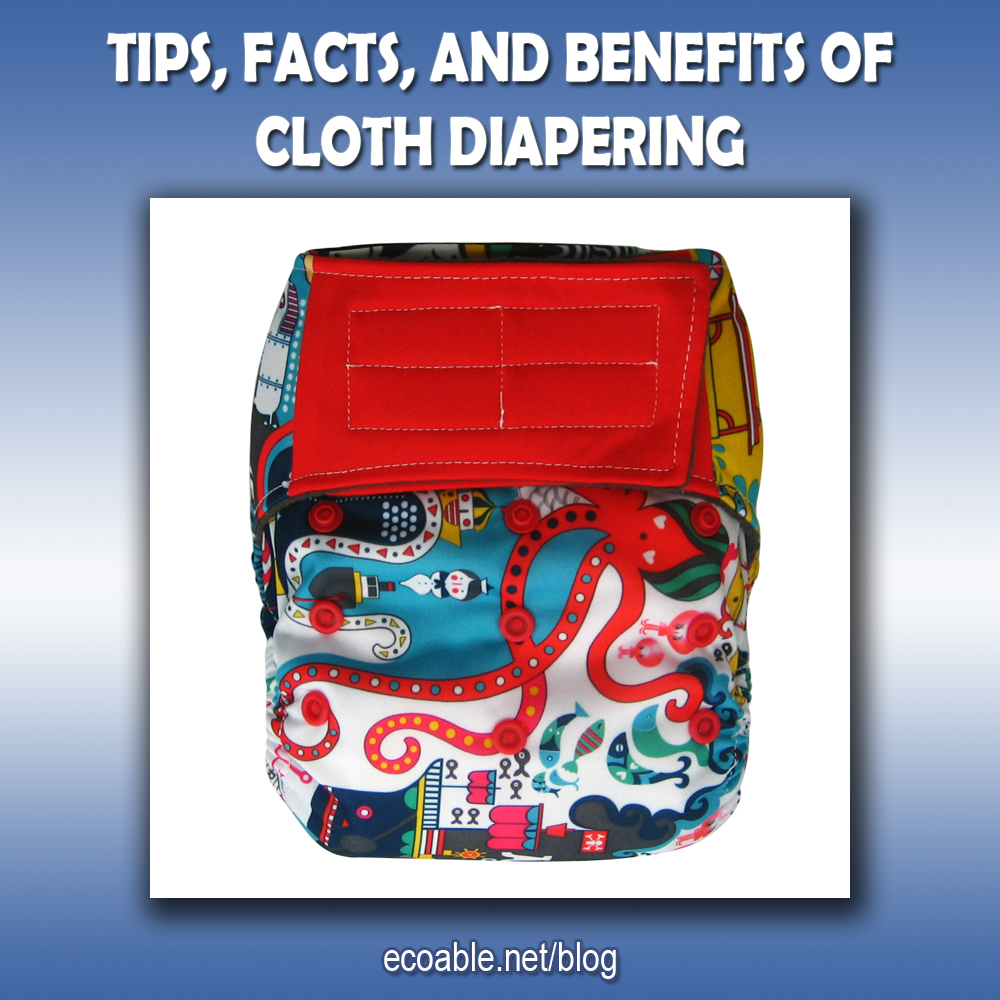 Tips, Facts, and Benefits of Cloth Diapering