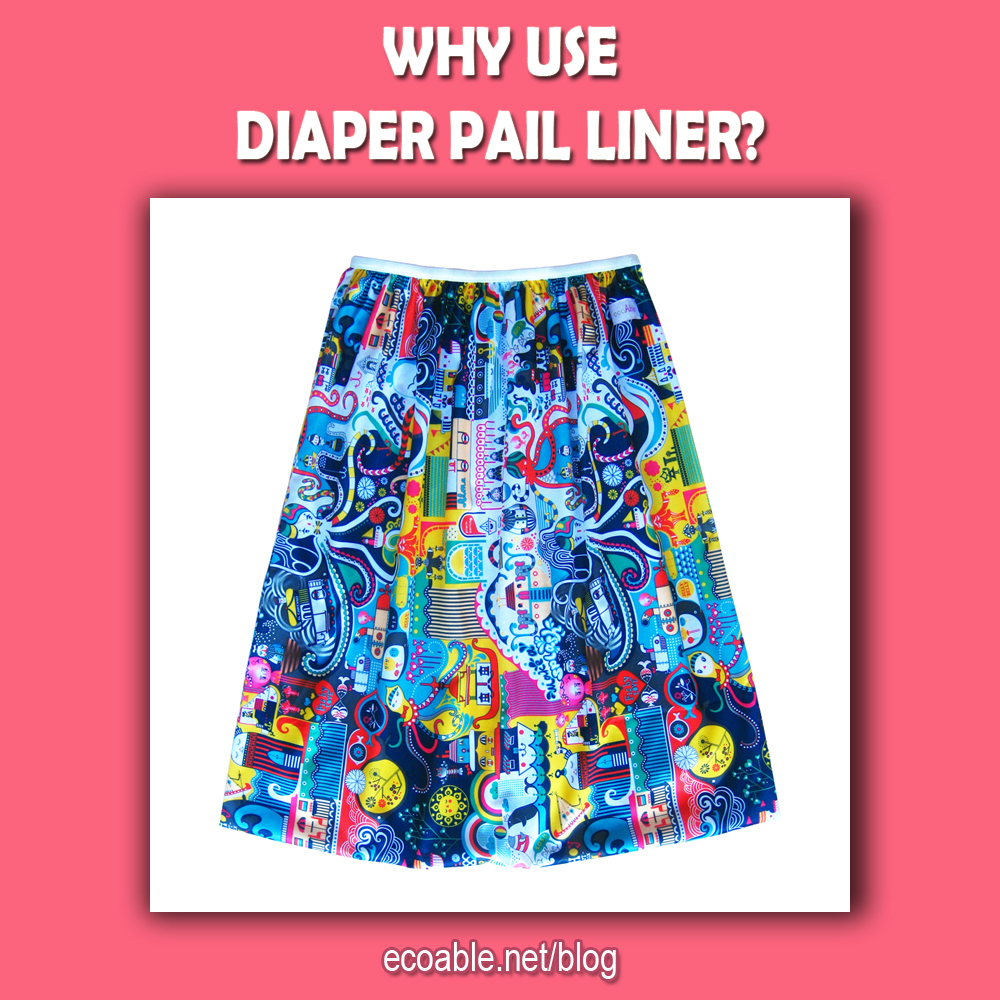 Benefits of the Cloth Diaper Pail Liner