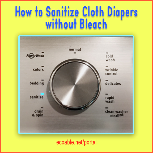 How to sanitize cloth diapers without bleach